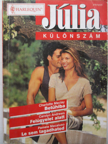 Charlotte Maclay-Carolyn Andrews-Pamela Macaluso - Júlia különszám 2000/3. - Betűhiba-Felügyelet alatt-Le sem tagadhatod