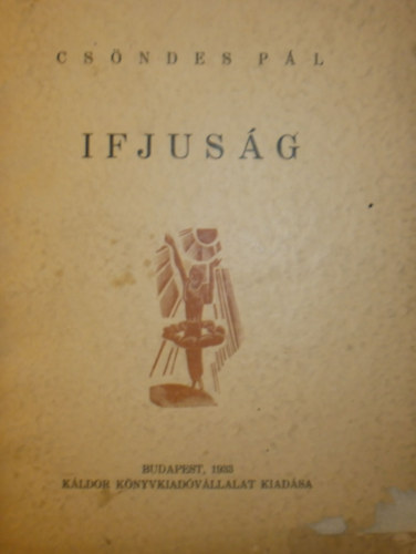 Csöndes Pál - Ifjuság
