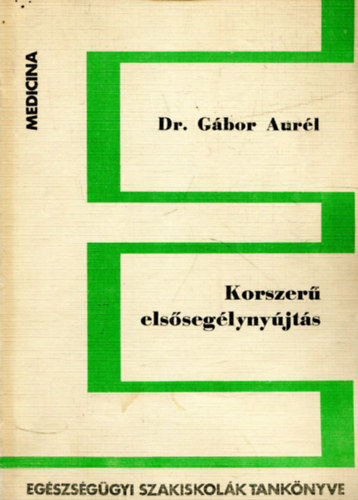 Dr. Gbor Aurl - Korszer elsseglynyjts