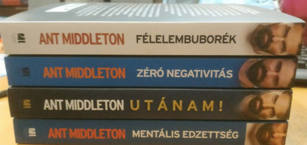 Ant Middleton - 4 db Ant Middleton: Félelembuborék + Zéró negativitás + Utánam! + Mentális edzettség