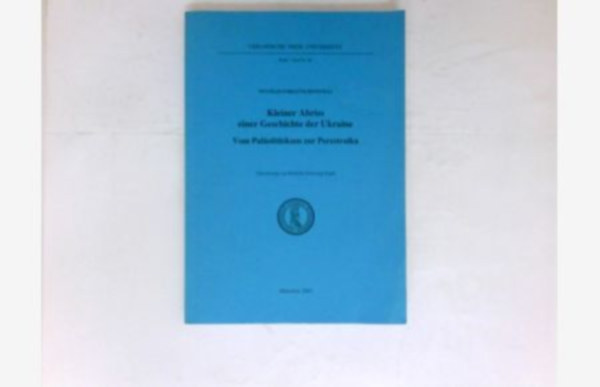 Kleiner Abriss einer Geschichte der Ukraine - Ukrajna r�vid t�rt�nete n�met nyelven