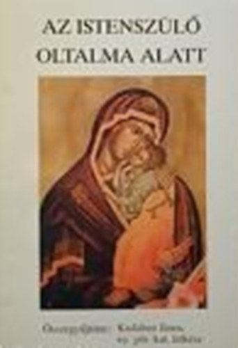 Kisfalusi János - Az Istenszülő oltalma alatt