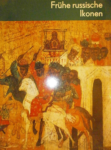 Nikolai Kusmin; Tatjana Mawrina - Fr�he russische Ikonen