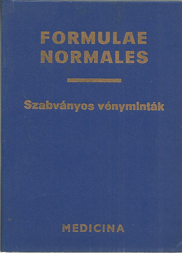 Dr. Dr. Nánássy László Dezső Fritz Gusztáv - Formulae Normales - Szabványos vényminták javított kiadás