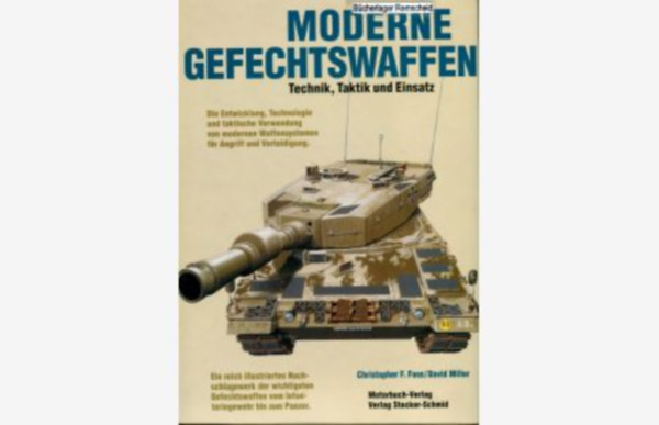 David Miller Christopher Foss - Moderne Gefechtswaffen - Technik, Tktik und Einsatz