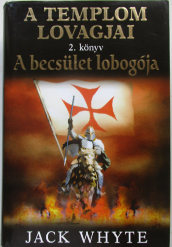 Whyte Jack - A becsület lobogója