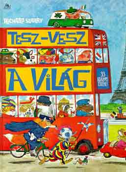 Richard Scarry - Tesz-vesz a vil�g