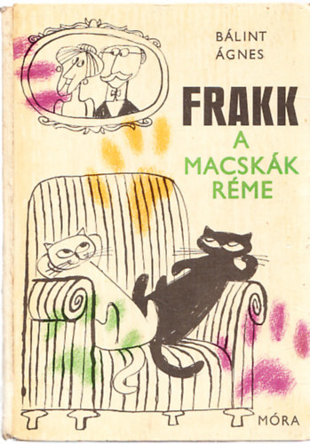 Blint gnes - Frakk, a macskk rme