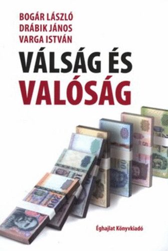 Bogr Lszl; Drbik Jnos; Varga Istvn - Vlsg s valsg