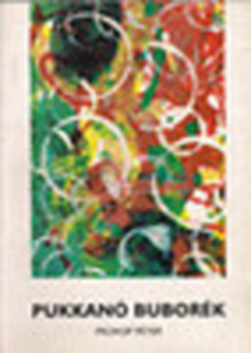 Prokop Péter - Pukkanó buborék