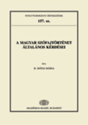 D. Mátai Mária - A magyar szófajtörténet általános kérdései