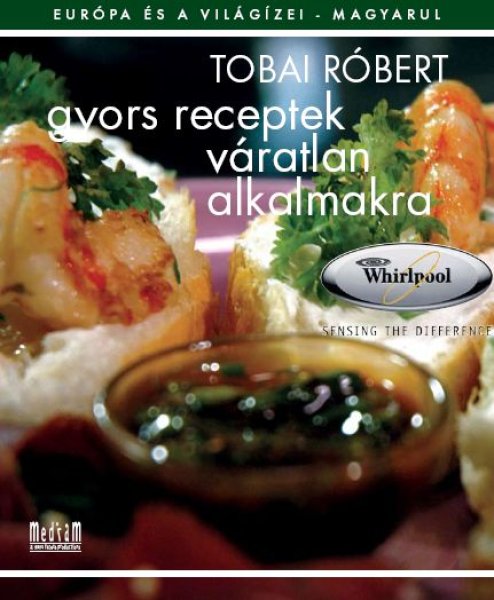 Tobai Rbert - Gyors receptek vratlan alkalmakra