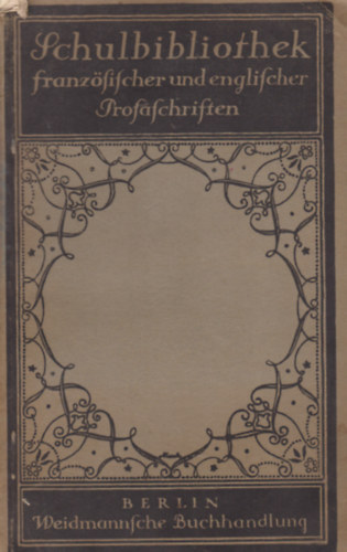 J. Hengesbach (szerk.) L. Bahlsen (szerk.) - Schulbibliothek - Französischer und englischer Prosaschriften aus der neueren Zeit