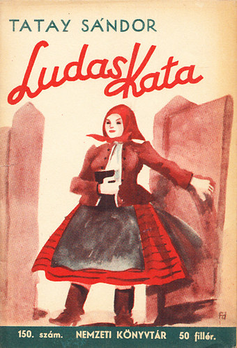 Tatay Sándor - Ludas Kata és más elbeszélések (Nemzeti könyvtár 150.sz.)