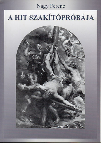 Nagy Ferenc - A hit szakítópróbája
