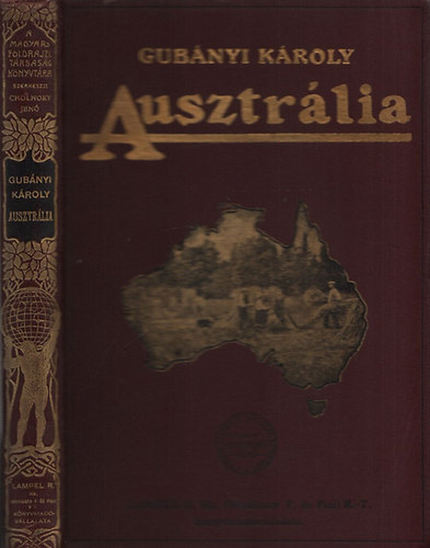 Gub�nyi K�roly - Ausztr�lia (A Magyar F�ldrajzi T�rsas�g K�nyvt�ra)