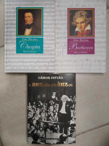 Gl Zsuzsa Gbor Istvn - 3 db zenei m: Chopin + Beethoven + A BHZ-tl az HZ-ig