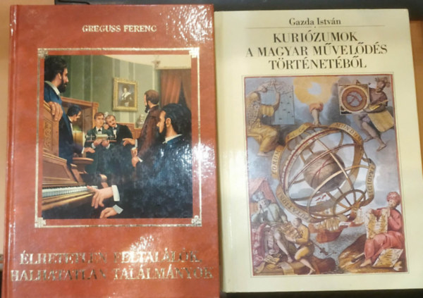 Gazda Istv�n Greguss Ferenc - 2 db �lhetetlen feltal�l�k, halhatatlan tal�lm�nyok + Kuri�zumok a magyar m�vel�d�s t�rt�net�b�l