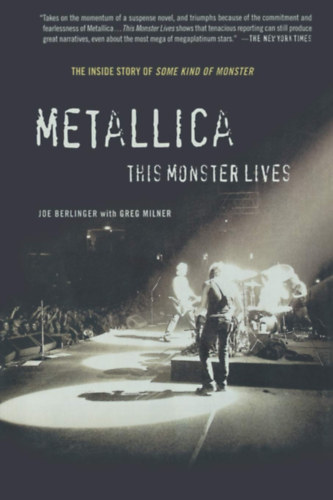 Joe Berlinger - Greg Milner - Metallica - This Monster Lives