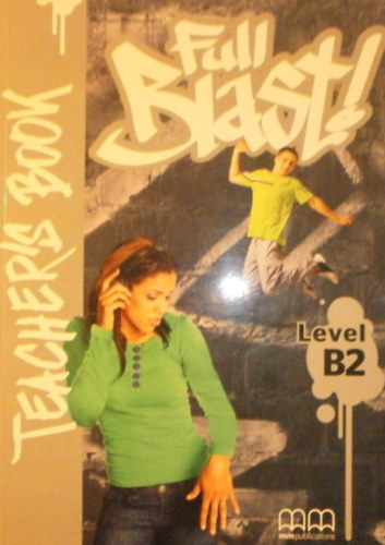 H. Q. Mitchell, Marileni Malkogianni - Full Blast Level B2 Teacher's Book