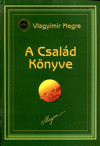 Vlagyimir Megre - A csald knyve