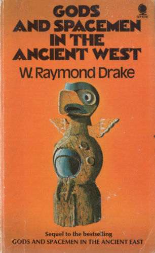 W. Raymond Drake - Gods and spacemen in the ancient west