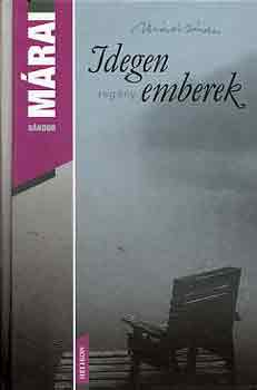 Márai Sándor - Idegen emberek