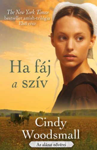 Cindy Woodsmall - Ha fj a szv - Az alzat nvrei 1 .