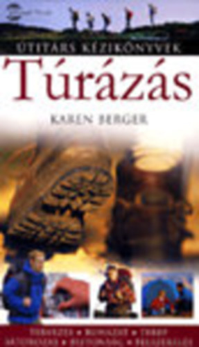 Karen Berger - Trzs TERVEZS/RUHZAT/TEREP/STOROZS/BIZTONSG/FELSZERELS (Sznes fotkkal, illusztrcikkal, trkprszletekkel.)