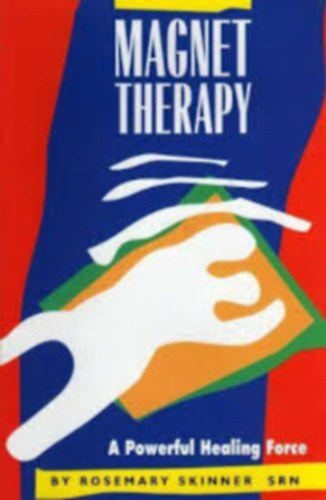 by Rosemary Skinner SRN (Author) - Magnet Therapy - A Powerful Healing Force