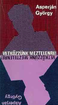 Asperján György - Vetkőzzünk meztelenre!