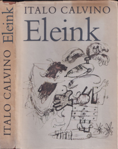 Italo Calvino - Eleink - A nem ltez lovag - A kettszelt rgrf - A famsz br