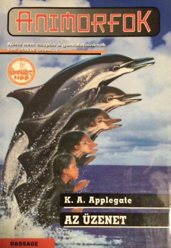 K.A. Applegate - Az �zenet (Animorfok 4.)