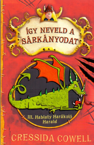 Cressida Cowell - �gy neveld a s�rk�nyodat 1.