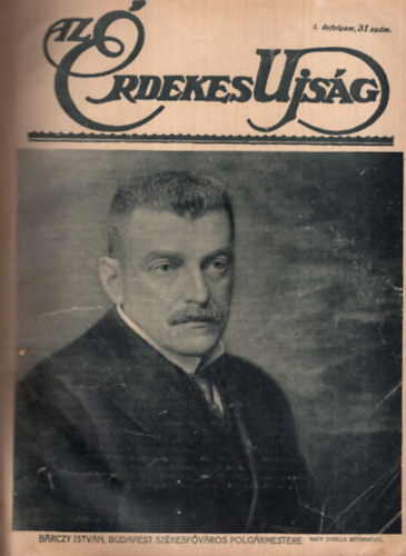 Kabos Ede - Az rdekes jsg 1913. I. vf. 29- 41. szm,  oktber 5 - decembert 28 -ig ( 12 szm egytt )