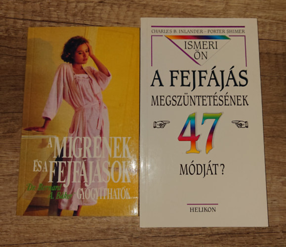 Inlander Porter Shimer - 2 k�nyv a fejf�j�sr�l: A migr�nek �s fejf�j�sok gy�gyt�hat�k, Ismeri �n a fejf�j�s megsz�ntet�s�nek 47 m�dj�t?