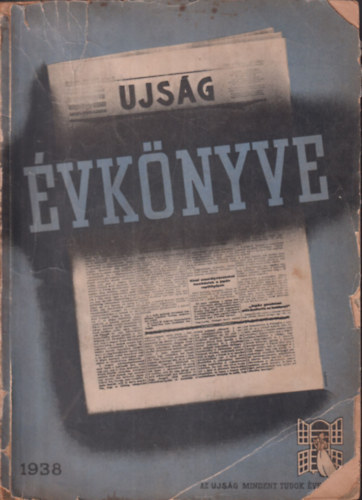 Pnksti Andor  (szerk.) - Mindent tudok: Az Ujsg vknyve 1938