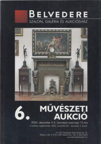 Belvedere Szalon: 6. m�v�szeti aukci� - 2004. december 4-5.