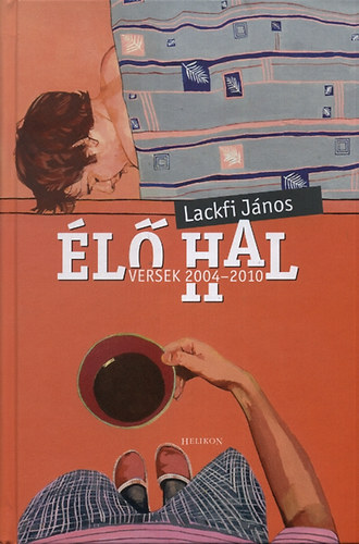 Lackfi Jnos - l hal - Versek 2004-2010