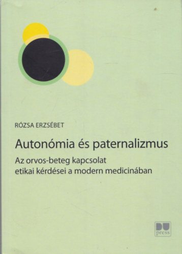 Rózsa Erzsébet - Autonómia és paternalizmus