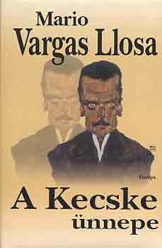 Mario Vargas LLosa - A kecske �nnepe