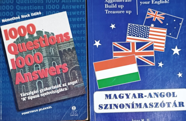 Petik Lszl  Nmetn Hock Ildik (szerk.) - Magyar-Angol szinonmasztr + 1000 Questions 1000 Answers - Angol trsalgsi gyakorlatok az "A" tpus nyelvvizsgkra (2 ktet)