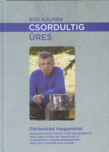 Kiss Klmn - Csordultig res