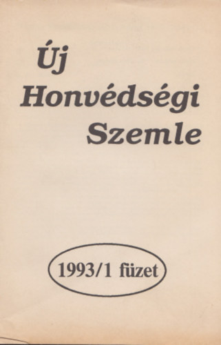 Varga Mihály (szerk) - Új Honvédségi Szemle 1993/1 füzet