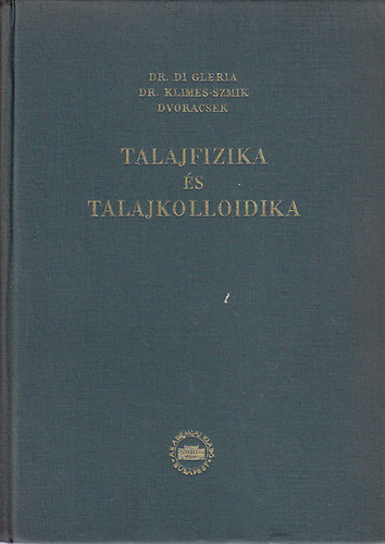 Dr. Gleria di Dr.-Klimes - Talajfizika és talajkolloidika