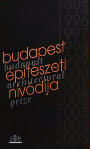 Nagy Blint - Apti-Nagy Mariann - Mrku Judit  (szerk.) - Budapest ptszeti nvdja