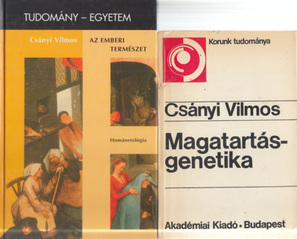 Csányi Vilmos - 2 db. Csányi Vilmos kötet (Az emberi természet + Magatartásgenetika)