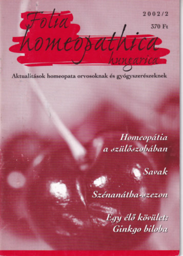 Folia Homeopathica hungarica (Aktualitások homeopata orvosoknak és gyógyszerészeknek) 2002/2