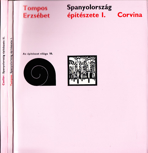 Tompos Erzsébet - Spanyolország építészete I-II.