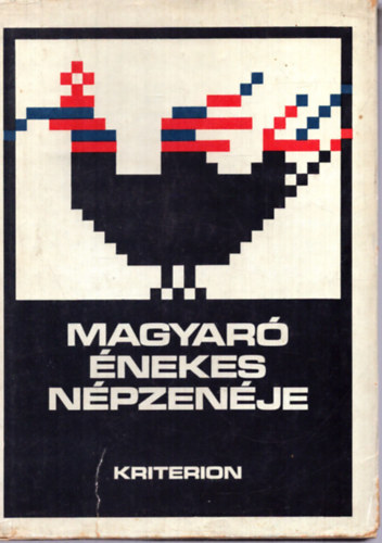 Zsigmond; Palk; Jagamas - Magyar nekes npzenje (Egy Fels-Maros menti falu magyar nphagyomnyaibl)